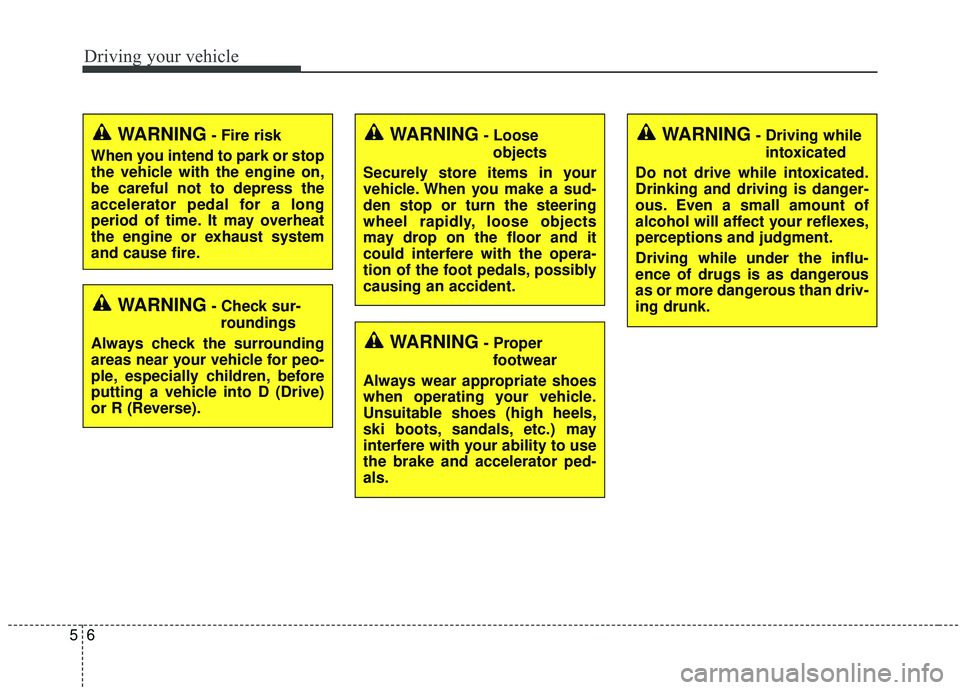 KIA SPORTAGE 2020 Owners Manual Driving your vehicle
65
WARNING- Check sur-roundings
Always check the surrounding
areas near your vehicle for peo-
ple, especially children, before
putting a vehicle into D (Drive)
or R (Reverse).
WAR KIA SPORTAGE 2020 Owners Manual Driving your vehicle
65
WARNING- Check sur-roundings
Always check the surrounding
areas near your vehicle for peo-
ple, especially children, before
putting a vehicle into D (Drive)
or R (Reverse).
WAR