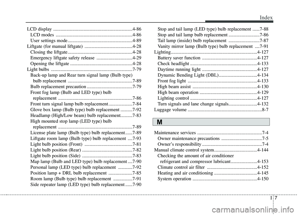 KIA SPORTAGE 2020 Owners Manual I7
Index
LCD display ..................................................................4-86LCD modes ................................................................4-86
User settings mode ........... KIA SPORTAGE 2020 Owners Manual I7
Index
LCD display ..................................................................4-86LCD modes ................................................................4-86
User settings mode ...........