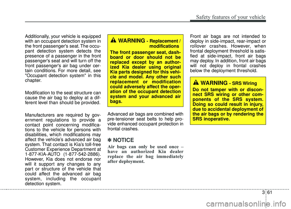 KIA SPORTAGE 2020 Manual PDF 361
Safety features of your vehicle
Additionally, your vehicle is equipped
with an occupant detection system in
the front passengers seat. The occu-
pant detection system detects the
presence of a pa KIA SPORTAGE 2020 Manual PDF 361
Safety features of your vehicle
Additionally, your vehicle is equipped
with an occupant detection system in
the front passengers seat. The occu-
pant detection system detects the
presence of a pa