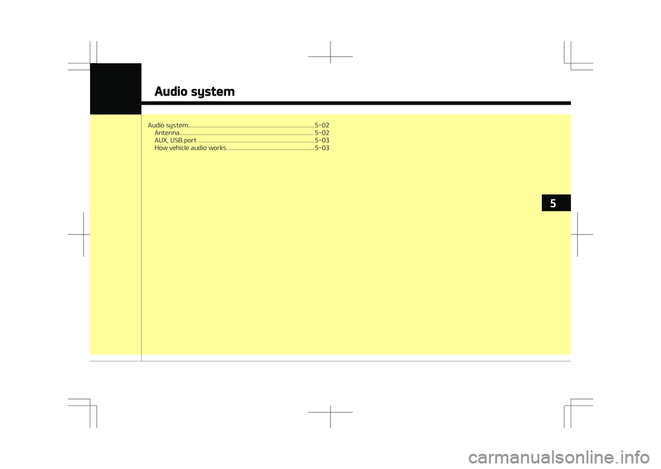 KIA STONIC 2018  Owners Manual Audio system............................................................................. 5-02Antenna.................................................................................. 5-02 
AUX, USB p