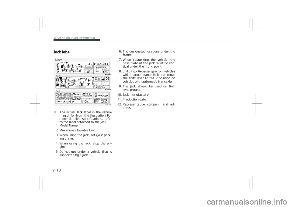 KIA STONIC 2018  Owners Manual Jack label
�¥��&�Y�B�N�Q�M�F 
LÜ��5�Z�Q�F��" 
LÜ��5�Z�Q�F��# 
LÜ��5�Z�Q�F��$
❈The  actual  Jack  label  in  the  vehicle
may differ from the illustration. For
more  detailed  specificatio