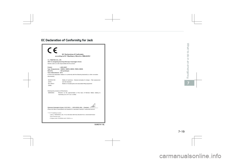 KIA STONIC 2018  Owners Manual EC Declaration of Conformity for Jack
�0�6�.�������-
 
  
7-19
7
What to do in an emergency  