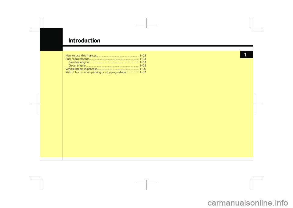 KIA STONIC 2018  Owners Manual How to use this manual........................................................... 1-02 
Fuel requirements..................................................................... 1-03Gasoline engine......