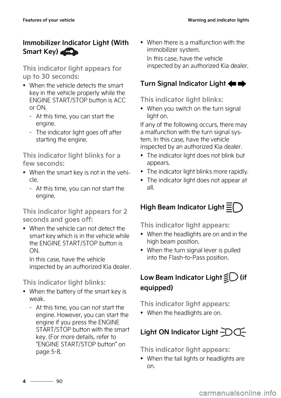 KIA STINGER 2023  Owners Manual ��F�B�U�V�S�F�T��P�G��Z�P�V�S��W�F�I�J�D�M�F
��
�
�8�B�S�O�J�O�H��B�O�E��J�O�E�J�D�B�U�P�S��M�J�H�I�U�T
�*�N�N�P�C�J�M�J�[�F�S��*�O�E�J�D�B�U�P�S��-�J�H�I�U��	�8�J�U�I�
�4�N�B�S�U��,�F�