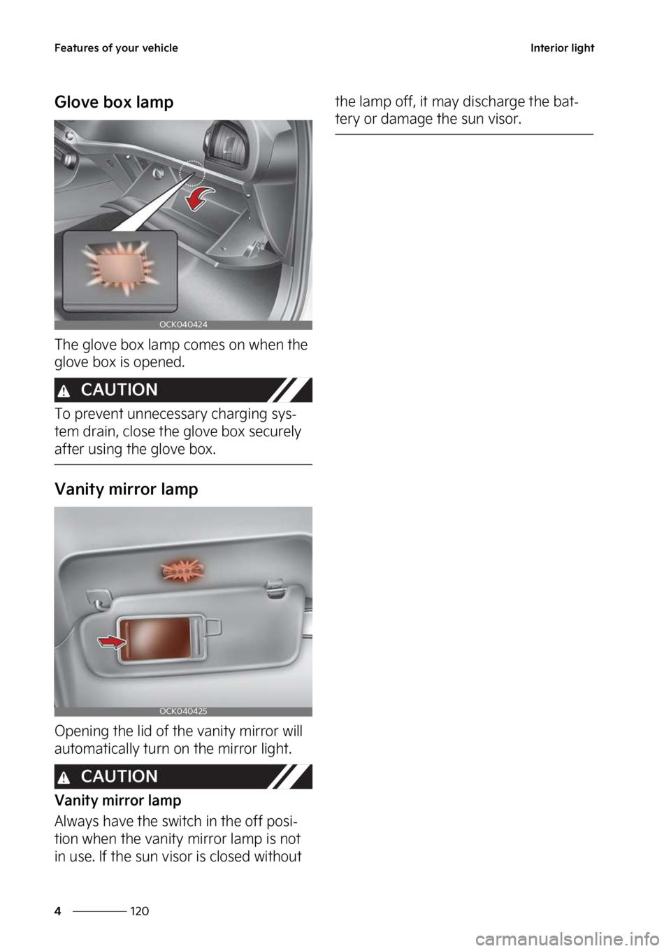 KIA STINGER 2023  Owners Manual ��F�B�U�V�S�F�T��P�G��Z�P�V�S��W�F�I�J�D�M�F
���
�
�*�O�U�F�S�J�P�S��M�J�H�I�U
�(�M�P�W�F��C�P�Y��M�B�N�Q
�5�I�F��H�M�P�W�F��C�P�Y��M�B�N�Q��D�P�N�F�T��P�O��X�I�F�O��U�I�F�
�H�M�P�W