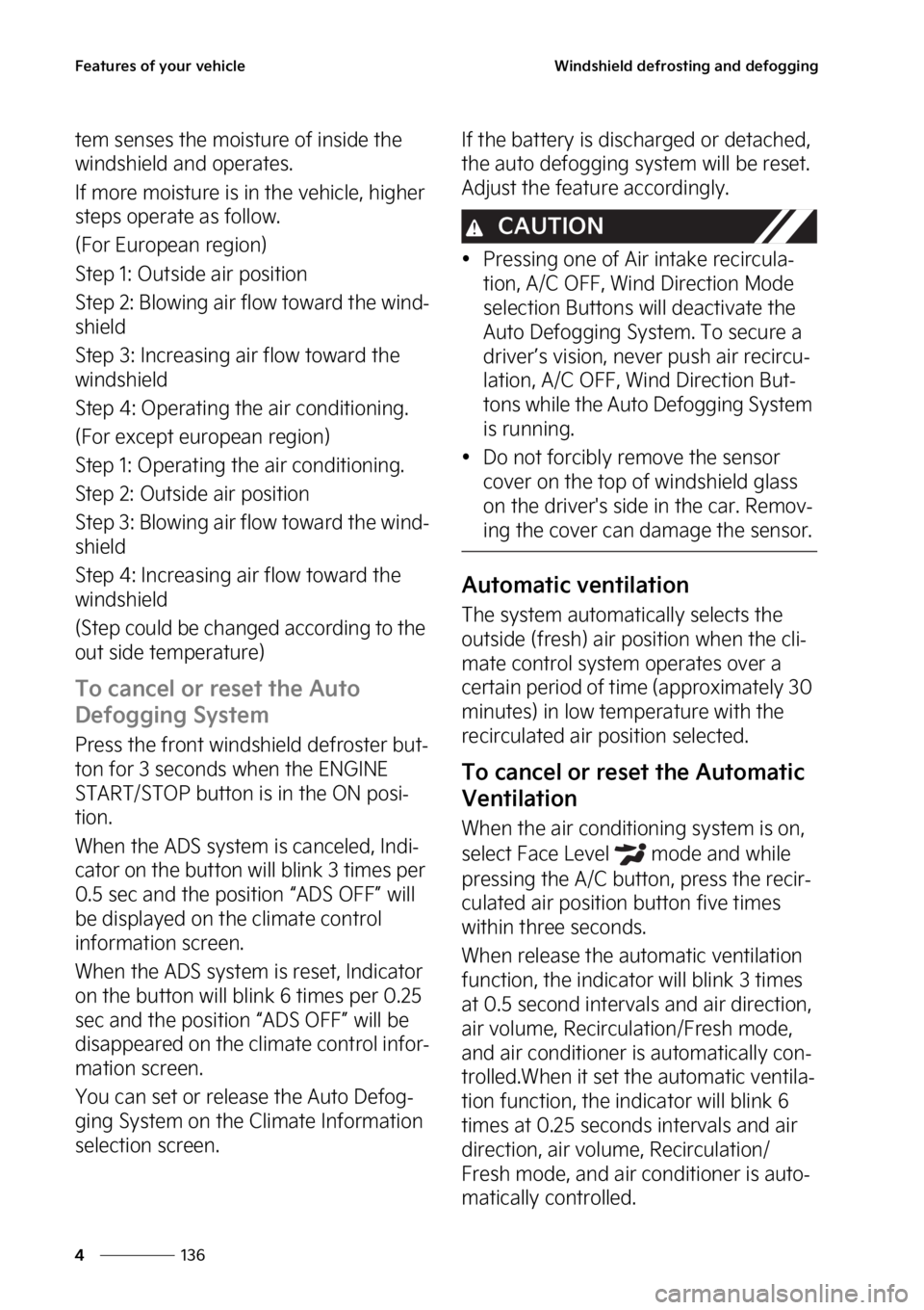 KIA STINGER 2023  Owners Manual ��F�B�U�V�S�F�T��P�G��Z�P�V�S��W�F�I�J�D�M�F
���
�
�8�J�O�E�T�I�J�F�M�E��E�F�G�S�P�T�U�J�O�H��B�O�E��E�F�G�P�H�H�J�O�H
�U�F�N��T�F�O�T�F�T��U�I�F��N�P�J�T�U�V�S�F��P�G��J�O�T�J�E�F��U