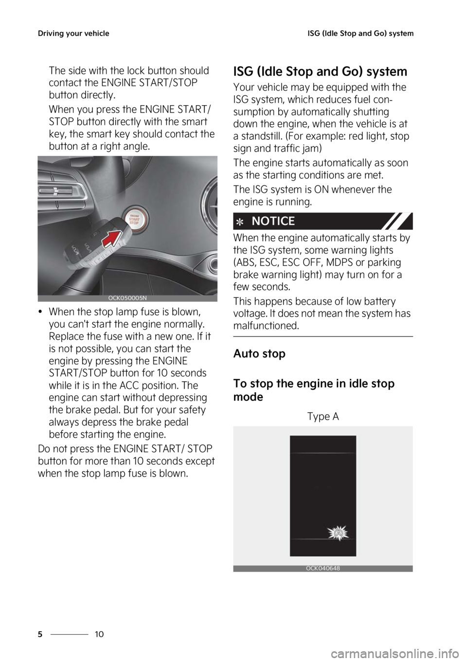 KIA STINGER 2023  Owners Manual �%�S�J�W�J�O�H��Z�P�V�S��W�F�I�J�D�M�F
��
�
�*�4�(��	�*�E�M�F��4�U�P�Q��B�O�E��(�P�
��T�Z�T�U�F�N
�5�I�F��T�J�E�F��X�J�U�I��U�I�F��M�P�D�L��C�V�U�U�P�O��T�I�P�V�M�E�
�D�P�O�U�B�D�U��
