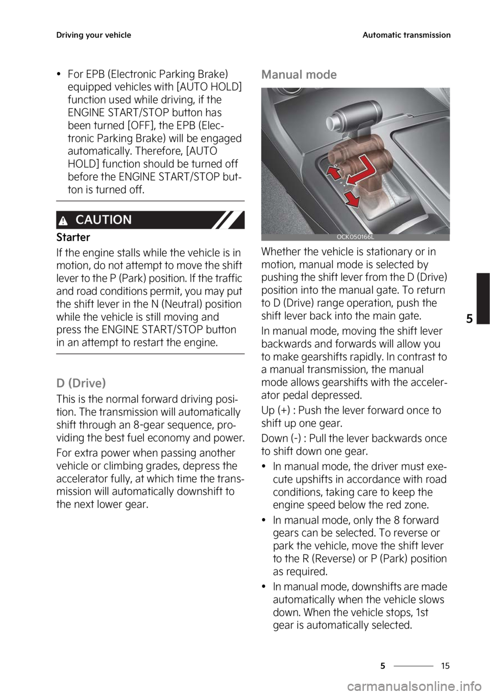 KIA STINGER 2023  Owners Manual ��
�
�
�%�S�J�W�J�O�H��Z�P�V�S��W�F�I�J�D�M�F�"�V�U�P�N�B�U�J�D��U�S�B�O�T�N�J�T�T�J�P�O
