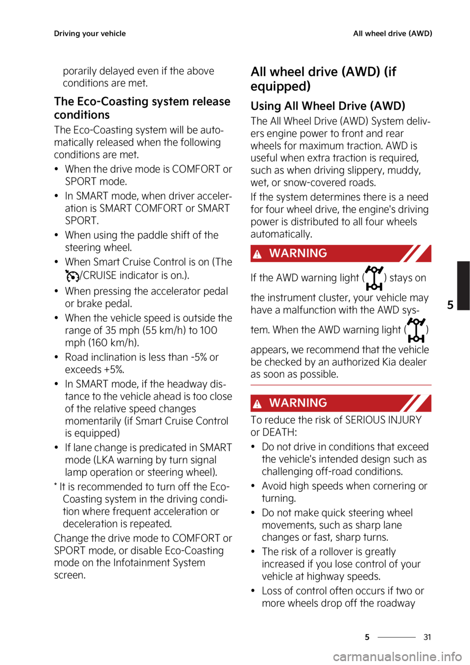KIA STINGER 2023  Owners Manual ��
�
�
�%�S�J�W�J�O�H��Z�P�V�S��W�F�I�J�D�M�F�"�M�M��X�I�F�F�M��E�S�J�W�F��	�"�8�%�

�Q�P�S�B�S�J�M�Z��E�F�M�B�Z�F�E��F�W�F�O��J�G��U�I�F��B�C�P�W�F�
�D�P�O�E�J�U�J�P�O�T��B�S�F��N�F�