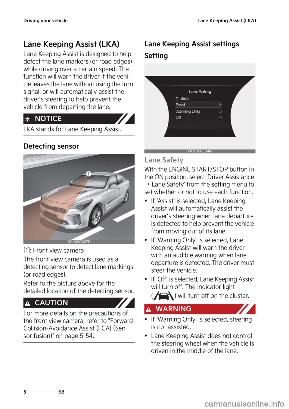 KIA STINGER 2023  Owners Manual �%�S�J�W�J�O�H��Z�P�V�S��W�F�I�J�D�M�F
��
�
�-�B�O�F��,�F�F�Q�J�O�H��"�T�T�J�T�U��	�-�,�"�

�-�B�O�F��,�F�F�Q�J�O�H��"�T�T�J�T�U��	�-�,�"�

�-�B�O�F��,�F�F�Q�J�O�H��"�T�T�J�T�U��J�T��E�