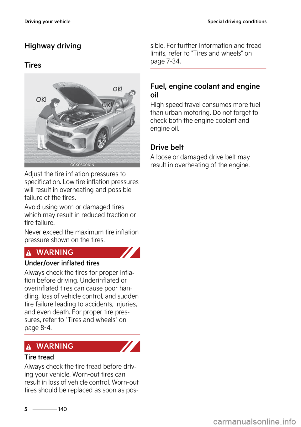 KIA STINGER 2023  Owners Manual �%�S�J�W�J�O�H��Z�P�V�S��W�F�I�J�D�M�F
���
�
�4�Q�F�D�J�B�M��E�S�J�W�J�O�H��D�P�O�E�J�U�J�P�O�T
�)�J�H�I�X�B�Z��E�S�J�W�J�O�H
�5�J�S�F�T
�"�E�K�V�T�U��U�I�F��U�J�S�F��J�O�G�M�B�U�J�P�O��Q