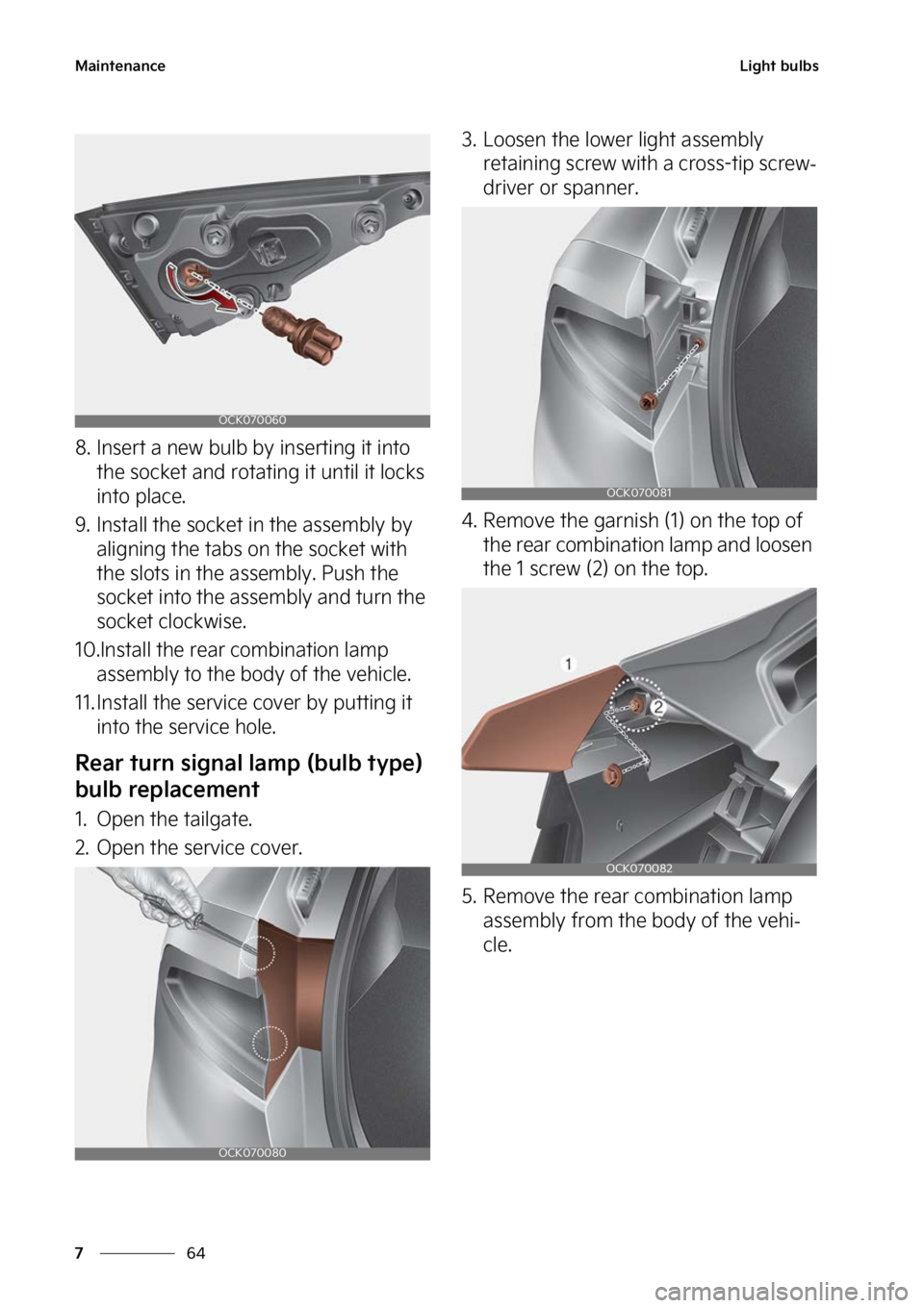 KIA STINGER 2023  Owners Manual �.�B�J�O�U�F�O�B�O�D�F
��
�
�-�J�H�I�U��C�V�M�C�T
�� �*�O�T�F�S�U��B��O�F�X��C�V�M�C��C�Z��J�O�T�F�S�U�J�O�H��J�U��J�O�U�P�
�U�I�F��T�P�D�L�F�U��B�O�E��S�P�U�B�U�J�O�H��J�U��V�O�U�J