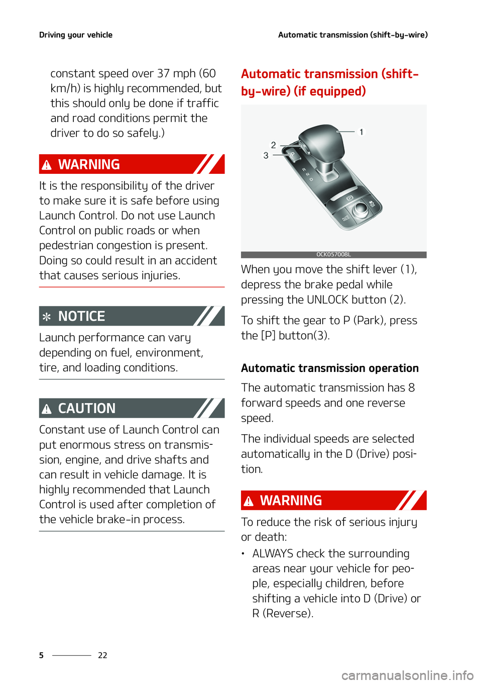 KIA STINGER 2022  Owners Manual �%�S�J�W �J�O�H ��Z �P�V �S��W �F�I�J�D�M�F
��
�
�" �V�U�P �N�B�U�J�D� �U�S�B�O�T�N �J�T�T�J�P�O��	�T�I�J�G �U� �C �Z��X �J�S�F�

�D�P�O�T�U�B�O�U��T�Q�F�F�E��P�W�F�S� ����N�Q�I��	��