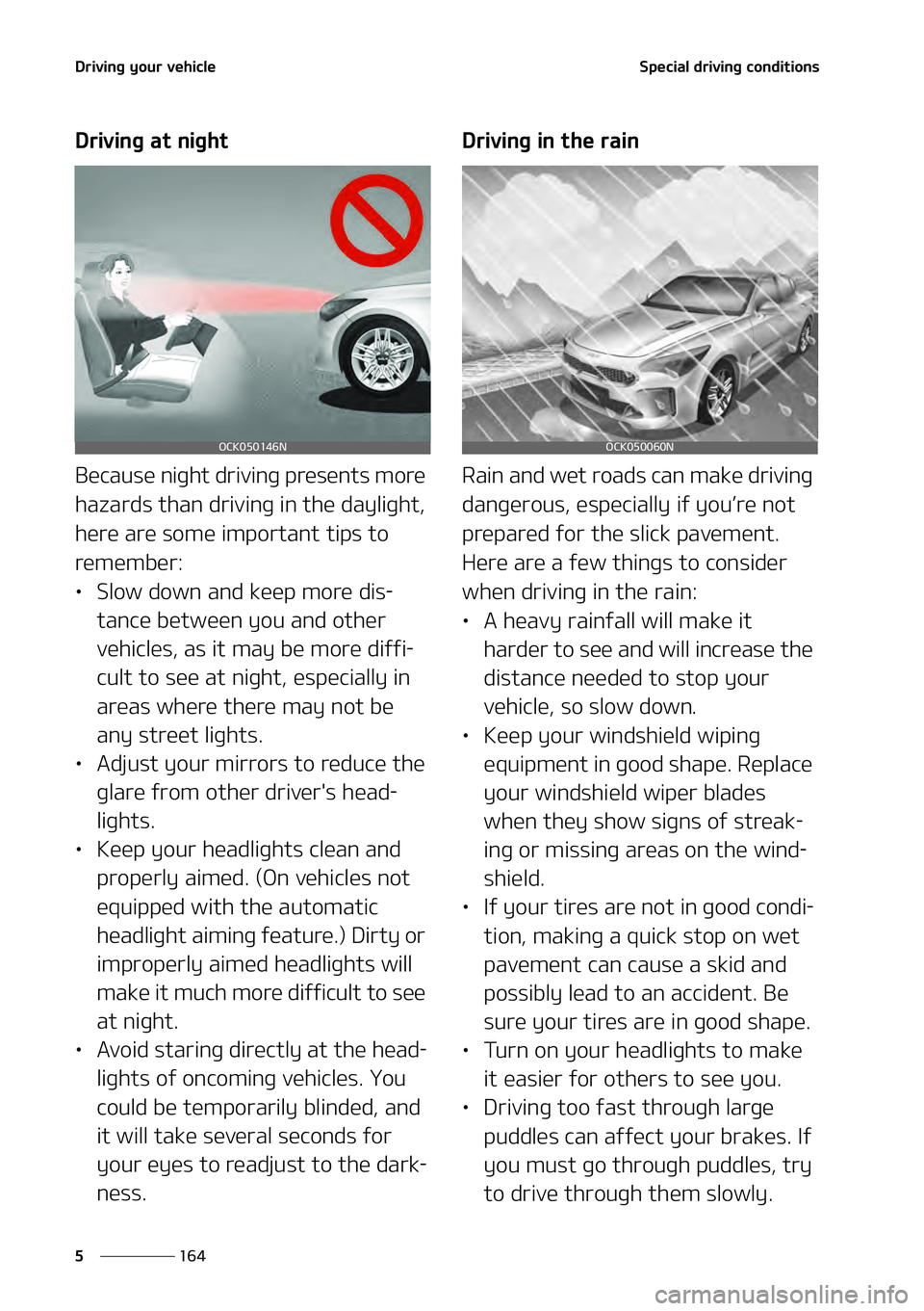 KIA STINGER 2022  Owners Manual �%�S�J�W �J�O�H ��Z �P�V �S��W �F�I�J�D�M�F
�� �
�
�4 �Q�F�D�J�B�M� �E�S�J�W�J�O�H��D�P�O�E�J�U�J�P�O�T
�%�S�J�W�J�O�H��B�U��O�J�H�I�U
�#�F�D�B�V�T�F��O�J�H�I�U��E�S�J�W�J�O�H��Q�S�F�T�F�