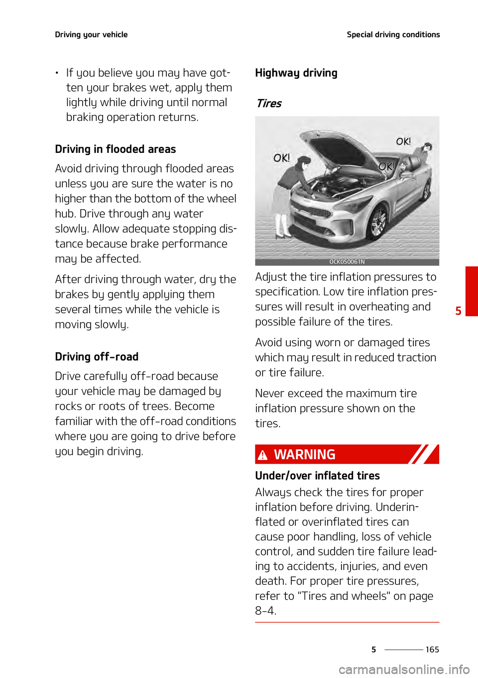 KIA STINGER 2022  Owners Manual ���
�
�
�%�S�J�W �J�O�H ��Z �P�V �S��W �F�I�J�D�M�F�4 �Q�F�D�J�B�M� �E�S�J�W�J�O�H��D�P�O�E�J�U�J�P�O�T
LÜ�*�G��Z�P�V��C�F�M�J�F�W�F��Z�P�V��N�B�Z��I�B�W�F��H�P�U-
�U�F�O��Z�P�V�S��C