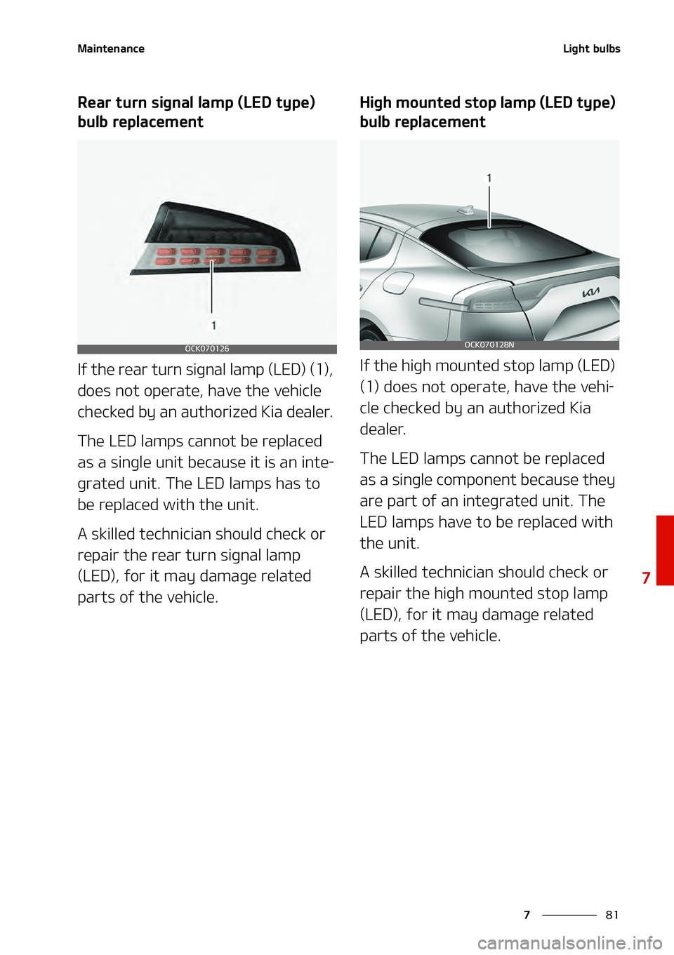 KIA STINGER 2022  Owners Manual ��
�
�
�.�B�J�O�U�F�O�B�O�D�F�-�J�H�I�U ��C �V �M�C�T
�3 �F�B�S ��U �V �S�O ��T�J�H�O�B�M ��M�B�N �Q��	�-�&�%��U �Z�Q�F �
�
�C �V �M�C� �S�F�Q�M�B�D�F�N �F�O�U
�*�G��U�I�F��S�F�B�S��U�V