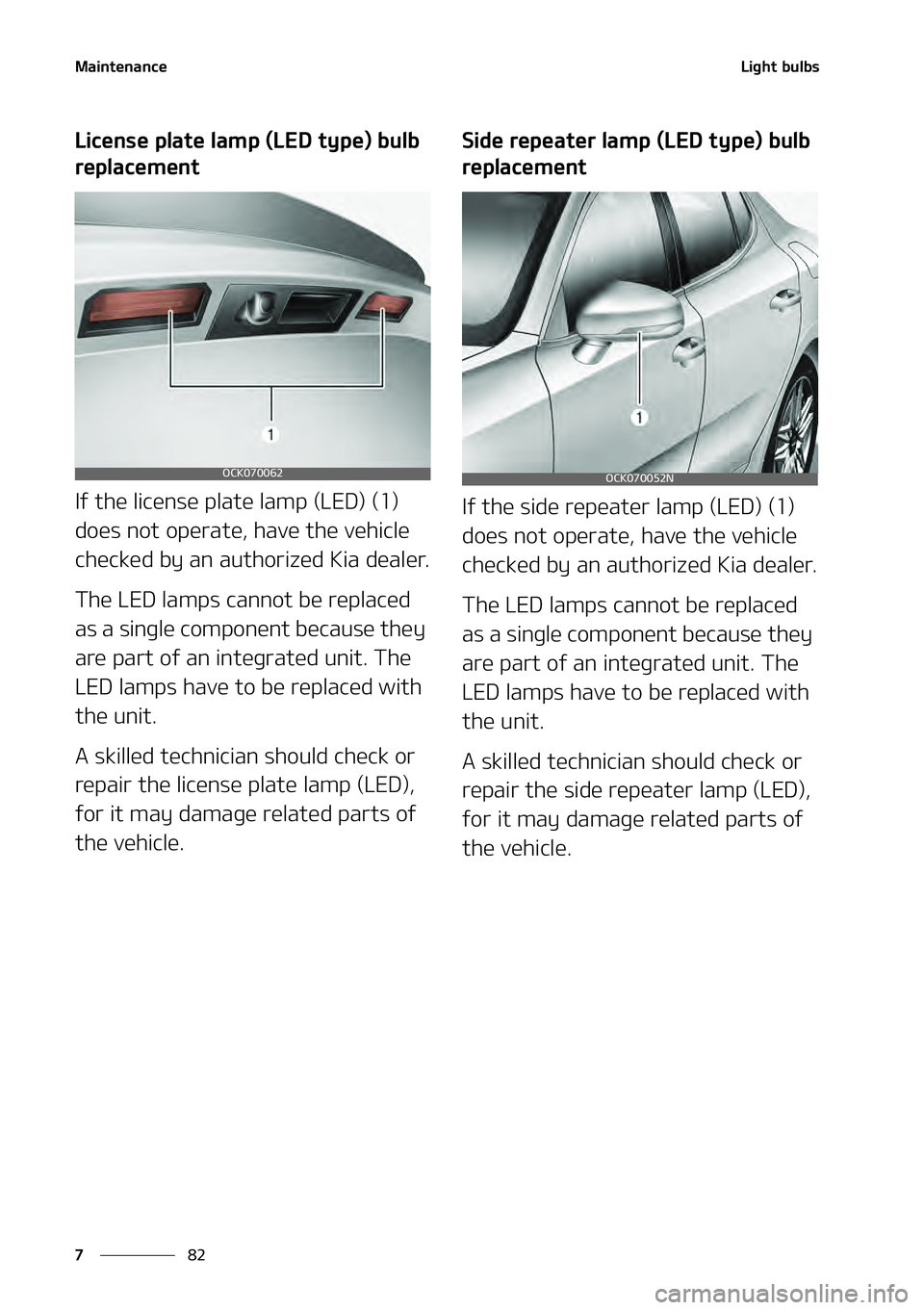 KIA STINGER 2022  Owners Manual �.�B�J�O�U�F�O�B�O�D�F
��
�
�- �J�H�I�U ��C �V �M�C�T
�-�J�D�F�O�T�F� �Q�M�B�U�F��M�B�N �Q��	�-�&�%��U�Z�Q�F �
��C�V�M�C�
�S�F�Q�M�B�D�F �N�F�O�U
�*�G��U�I�F��M�J�D�F�O�T�F��Q�M�B�U�F��M
