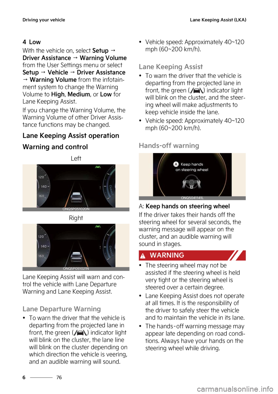 KIA SPORTAGE PHEV 2023  Owners Manual �%�S�J�W�J�O�H��Z�P�V�S��W�F�I�J�D�M�F
��
�
�-�B�O�F��,�F�F�Q�J�O�H��"�T�T�J�T�U��	�-�,�"�

�� �-�P�X
�8�J�U�I��U�I�F��W�F�I�J�D�M�F��P�O�
��T�F�M�F�D�U��4�F�U�V�Q��
