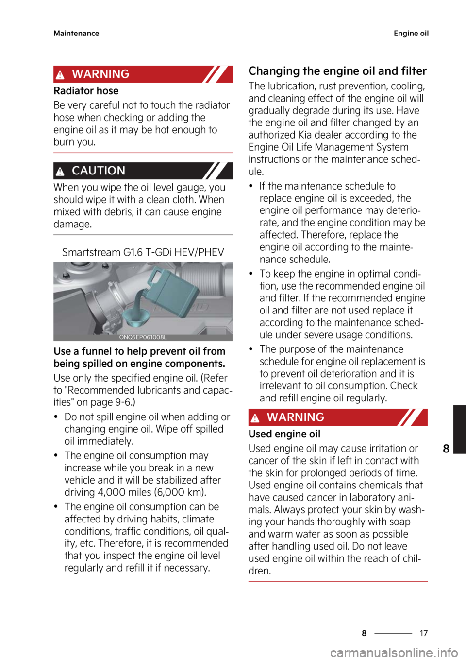 KIA SPORTAGE PHEV 2023  Owners Manual ��
�
�
�.�B�J�O�U�F�O�B�O�D�F�&�O�H�J�O�F��P�J�M
�8�"�3�/�*�/�(
�3�B�E�J�B�U�P�S��I�P�T�F
�#�F��W�F�S�Z��D�B�S�F�G�V�M��O�P�U��U�P��U�P�V�D�I��U�I�F��S�B�E�J�B�U�P�S�
�I�P�T�F��X�I�F�O�