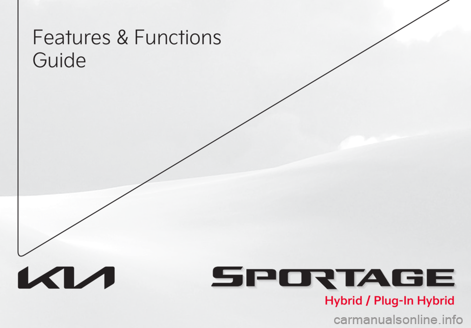 KIA SPORTAGE PHEV 2023  Features and Functions Guide ��F�B�U�V�S�F�T�����V�O�D�U�J�P�O�T
�(�V�J�E�F
�)�Z�C�S�J�E����1�M�V�H��*�O��)�Z�C�S�J�E  