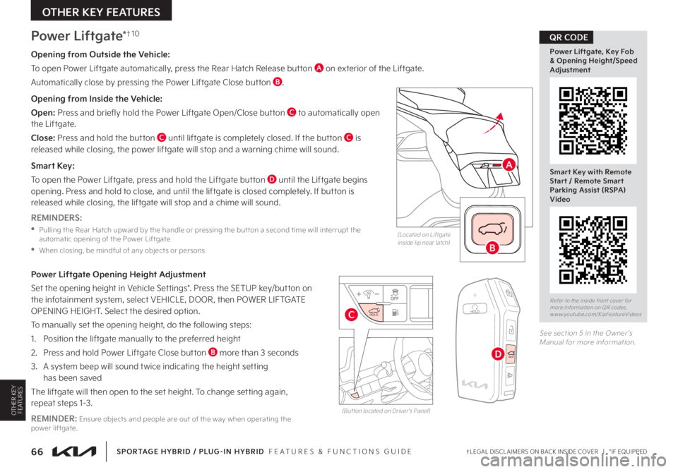 KIA SPORTAGE PHEV 2023  Features and Functions Guide 66†LEGAL DISCL AIMERS ON BACK INSIDE COVER   |   *IF EQUIPPED
HOLDHOLD
SPORTAGE HYBRID / PLUG-IN HYBRID  FEATURES & FUNCTIONS GUIDE
Opening from Outside the Vehicle:
To open Power Liftgate automatic