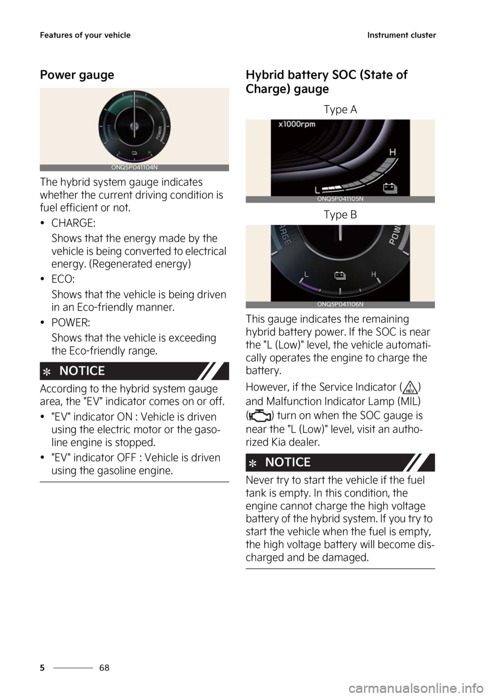 KIA SPORTAGE HYBRID 2023  Owners Manual ��F�B�U�V�S�F�T��P�G��Z�P�V�S��W�F�I�J�D�M�F
��
�
�*�O�T�U�S�V�N�F�O�U��D�M�V�T�U�F�S
�1�P�X�F�S��H�B�V�H�F
�5�I�F��I�Z�C�S�J�E��T�Z�T�U�F�N��H�B�V�H�F��J�O�E�J�D�B�U�F�T�
�X�I�F�U�I�F�S