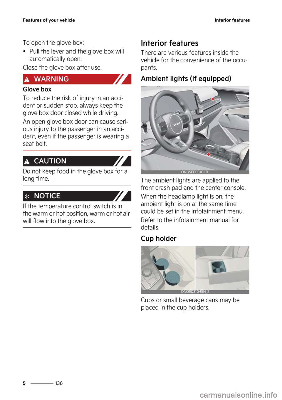 KIA SPORTAGE HYBRID 2023  Owners Manual ��F�B�U�V�S�F�T��P�G��Z�P�V�S��W�F�I�J�D�M�F
���
�
�*�O�U�F�S�J�P�S��G�F�B�U�V�S�F�T
�5�P��P�Q�F�O��U�I�F��H�M�P�W�F��C�P�Y�
