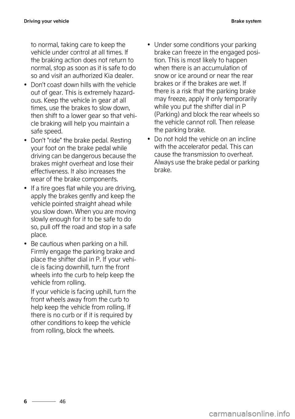 KIA SPORTAGE HYBRID 2023  Owners Manual �%�S�J�W�J�O�H��Z�P�V�S��W�F�I�J�D�M�F
��
�
�#�S�B�L�F��T�Z�T�U�F�N
�U�P��O�P�S�N�B�M�
��U�B�L�J�O�H��D�B�S�F��U�P��L�F�F�Q��U�I�F�
�W�F�I�J�D�M�F��V�O�E�F�S��D�P�O�U�S�P�M��B�U��B�M�