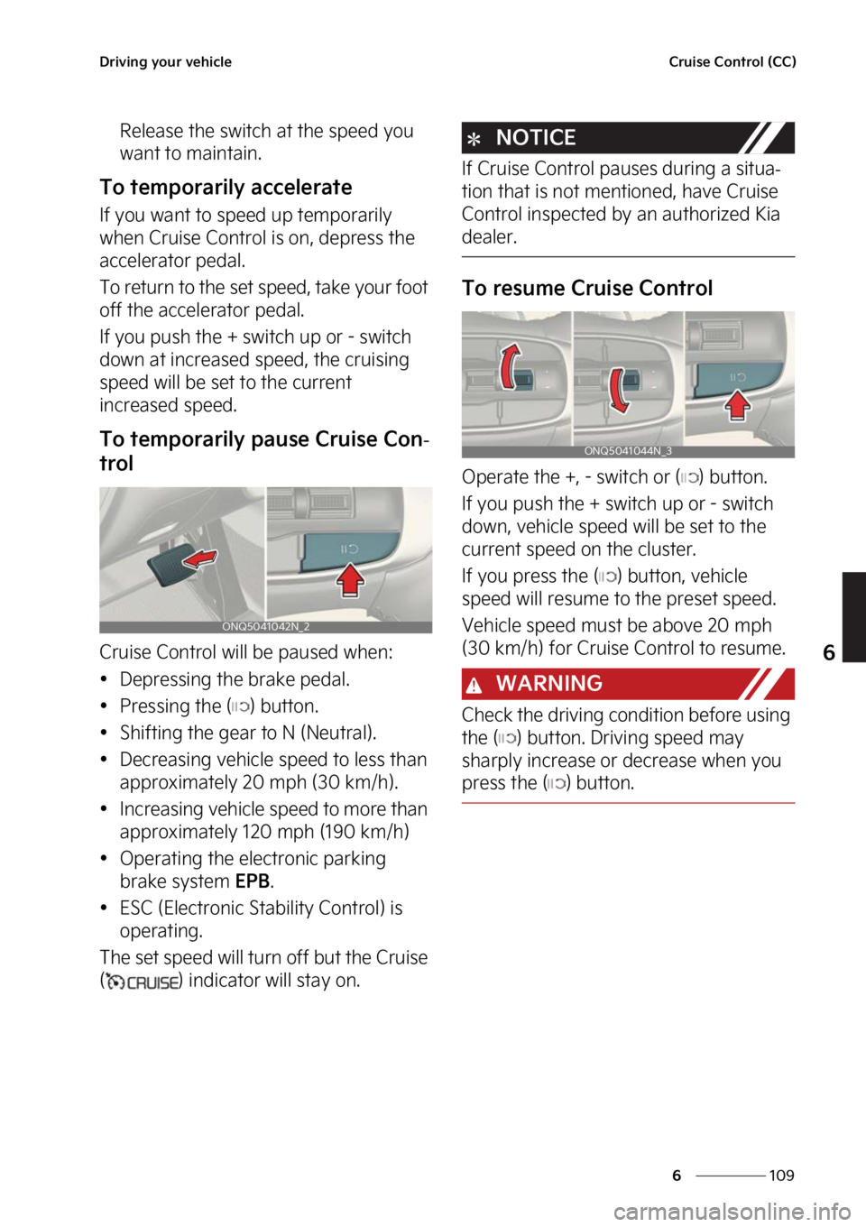 KIA SPORTAGE HYBRID 2023  Owners Manual ���
�
�
�%�S�J�W�J�O�H��Z�P�V�S��W�F�I�J�D�M�F�$�S�V�J�T�F��$�P�O�U�S�P�M��	�$�$�

�3�F�M�F�B�T�F��U�I�F��T�X�J�U�D�I��B�U��U�I�F��T�Q�F�F�E��Z�P�V�
�X�B�O�U��U�P��N�B�J�O�U�B�J�O�
