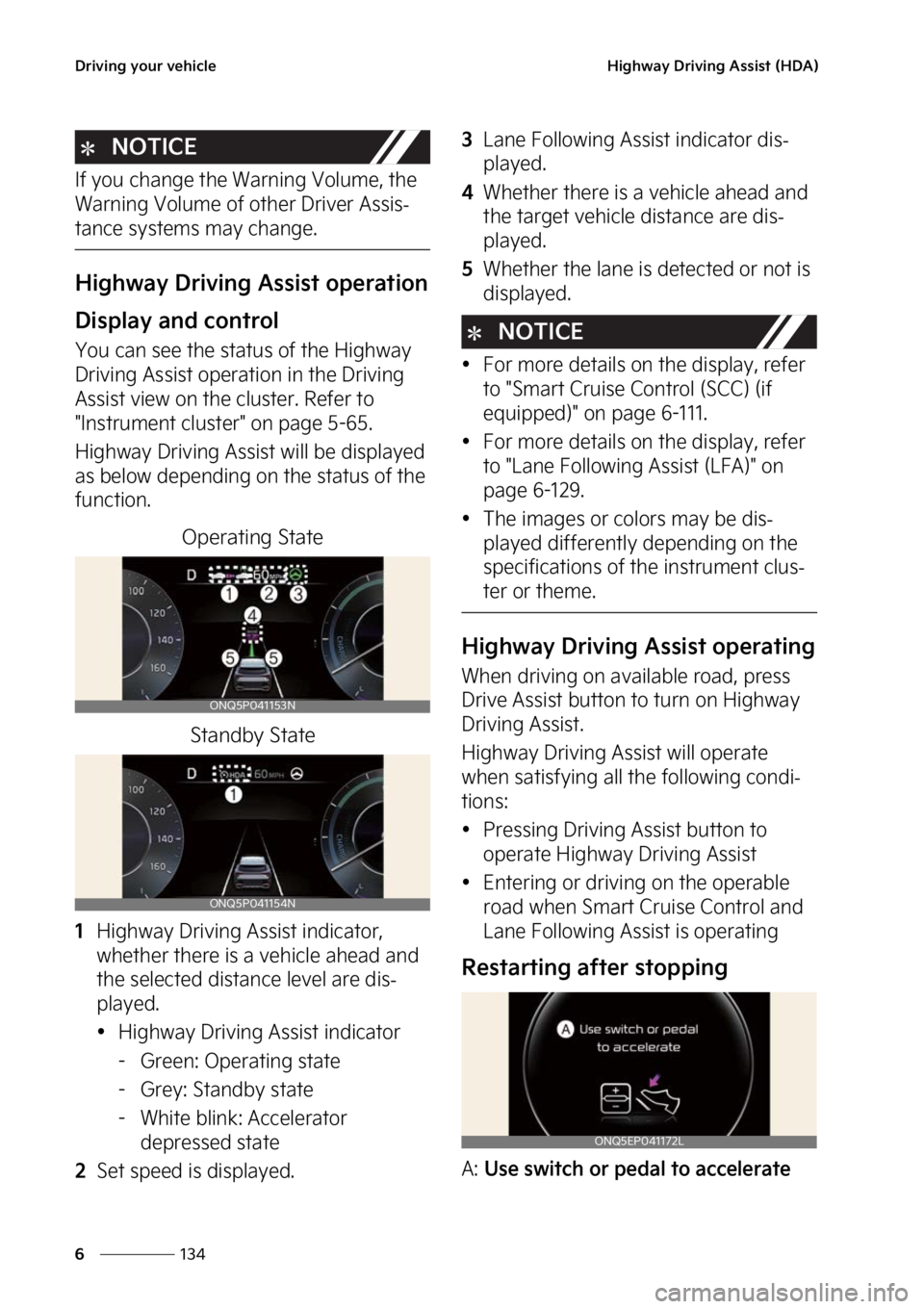 KIA SPORTAGE HYBRID 2023  Owners Manual �%�S�J�W�J�O�H��Z�P�V�S��W�F�I�J�D�M�F
���
�
�)�J�H�I�X�B�Z��%�S�J�W�J�O�H��"�T�T�J�T�U��	�)�%�"�

�/�0�5�*�$�&
�*�G��Z�P�V��D�I�B�O�H�F��U�I�F��8�B�S�O�J�O�H��7�P�M�V�N�F�
��U�I�F�
�8