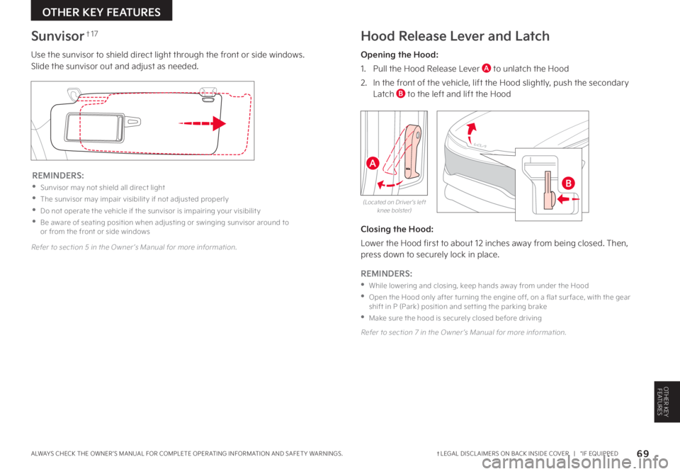 KIA SPORTAGE HYBRID 2023  Features and Functions Guide 69†LEGAL DISCL AIMERS ON BACK INSIDE COVER   |   *IF EQUIPPEDALWAYS CHECK THE OWNER ’S MANUAL FOR COMPLETE OPER ATING INFORMATION AND SAFET Y WARNINGS  
OTHER KEY FEATURES
OTHER KEYFEATURES
Use th