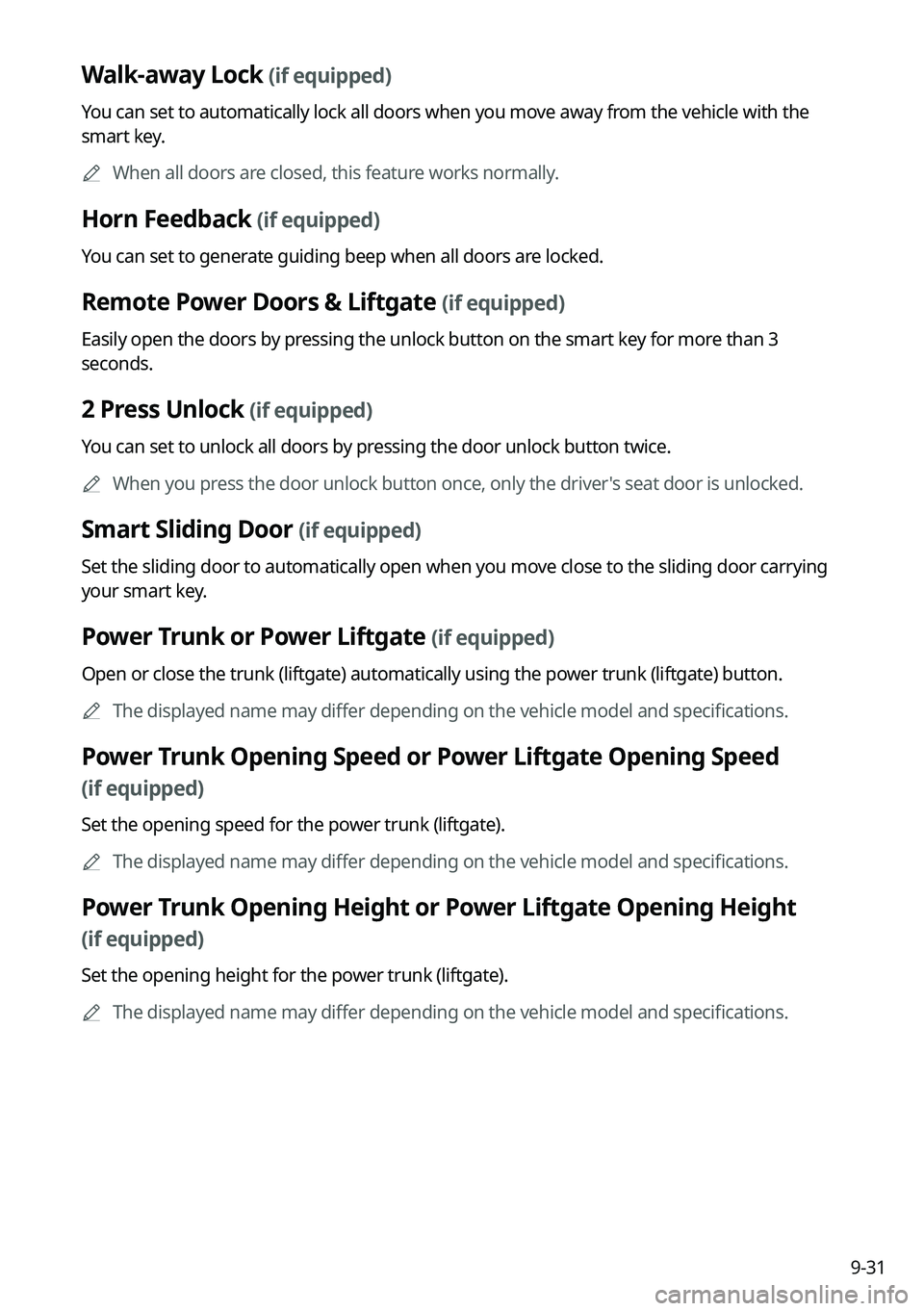 KIA SPORTAGE HYBRID 2023  Navigation System Quick Reference Guide 9-31
Walk-away Lock (if equipped)
You can set to automatically lock all doors when you move away from the vehicle with the 
smart key.	
A
When all doors are closed, this feature works normally.
Horn F