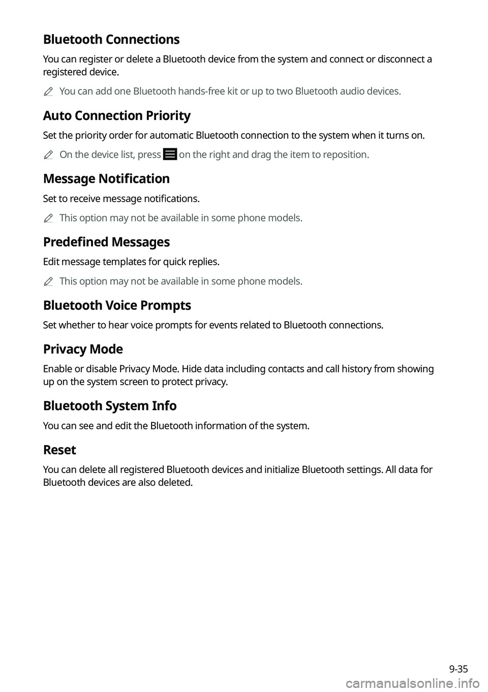 KIA SPORTAGE HYBRID 2023 Navigation System Quick Reference Guide 9-35
Bluetooth Connections
You can register or delete a Bluetooth device from the system and connect or disconnect a
registered device.
A
You can add one Bluetooth hands-free kit or up to two Blueto KIA SPORTAGE HYBRID 2023 Navigation System Quick Reference Guide 9-35
Bluetooth Connections
You can register or delete a Bluetooth device from the system and connect or disconnect a
registered device.
A
You can add one Bluetooth hands-free kit or up to two Blueto