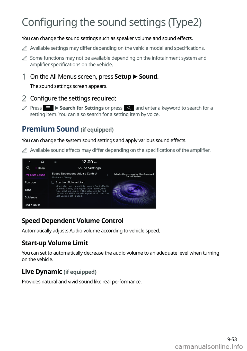 KIA SPORTAGE HYBRID 2023  Navigation System Quick Reference Guide 9-53
Configuring the sound settings (Type2)
You can change the sound settings such as speaker volume and sound effects.	
A
Available settings may differ depending on the vehicle model and specificatio