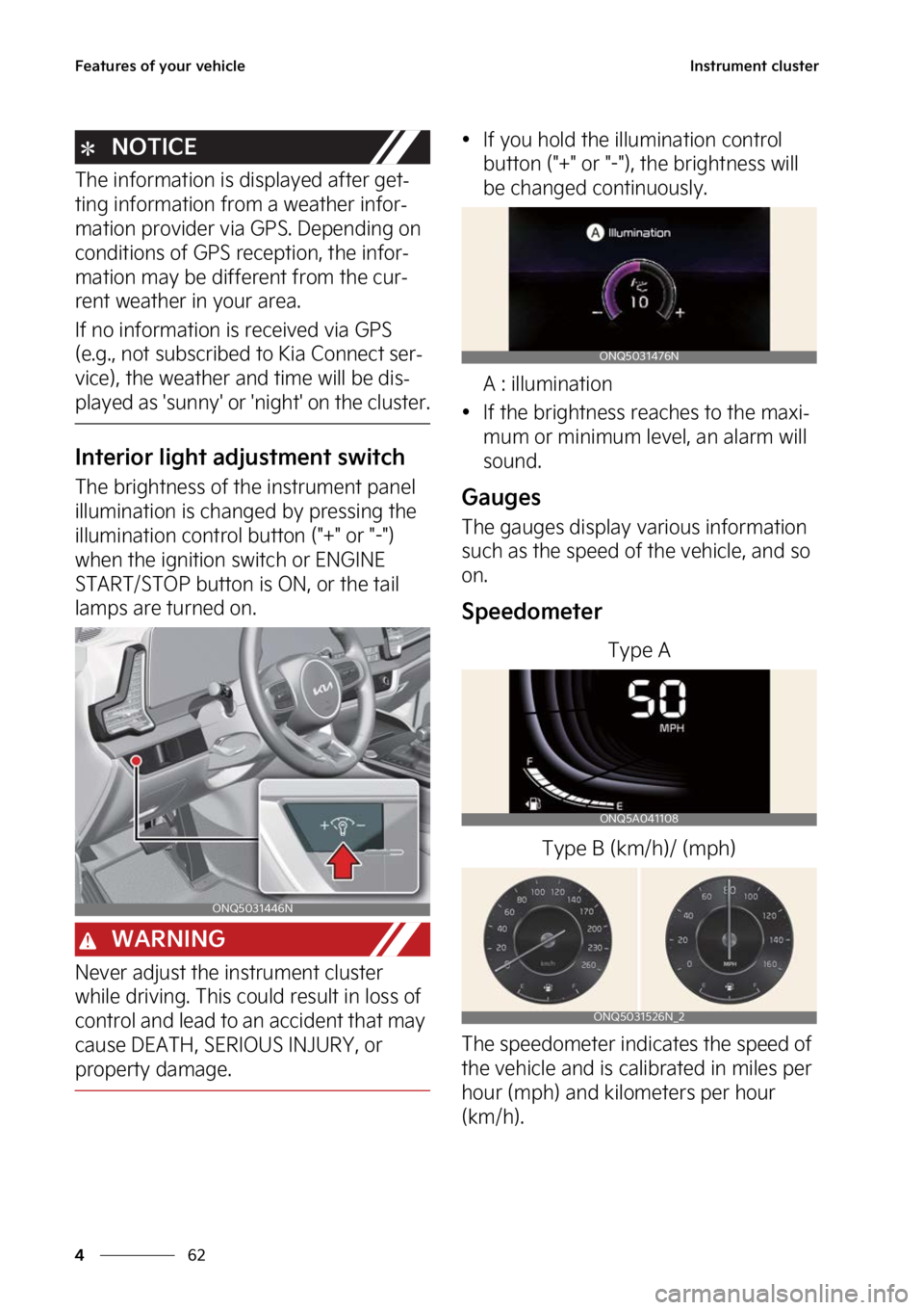 KIA SPORTAGE 2023  Owners Manual ��F�B�U�V�S�F�T��P�G��Z�P�V�S��W�F�I�J�D�M�F
��
�
�*�O�T�U�S�V�N�F�O�U��D�M�V�T�U�F�S
�/�0�5�*�$�&
�5�I�F��J�O�G�P�S�N�B�U�J�P�O��J�T��E �J�T�Q�M�B�Z�F�E��B�G�U�F�S��H�F�U-
�U�J�O�H��J�O