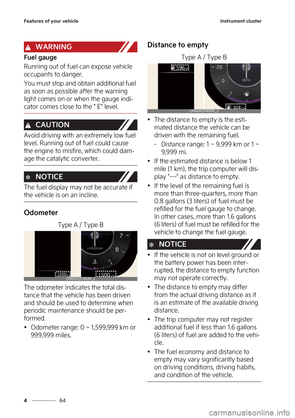 KIA SPORTAGE 2023  Owners Manual ��F�B�U�V�S�F�T��P�G��Z�P�V�S��W�F�I�J�D�M�F
��
�
�*�O�T�U�S�V�N�F�O�U��D�M�V�T�U�F�S
�8�"�3�/�*�/�(
��V�F�M��H�B�V�H�F
�3�V�O�O�J�O�H��P�V�U��P�G��G�V�F�M��D�B�O��F�Y�Q�P�T�F��W�F�I�J