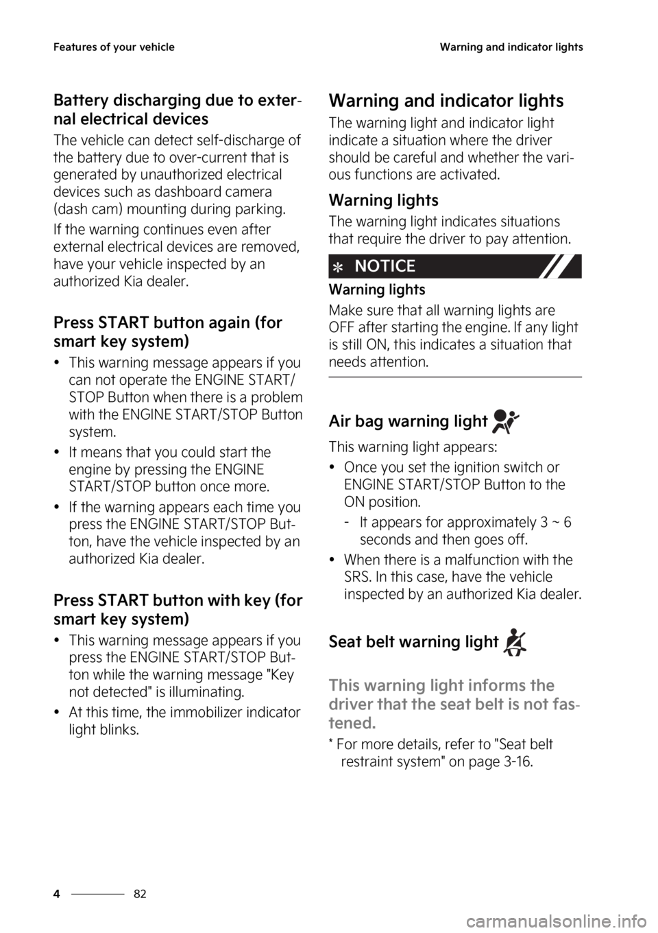 KIA SPORTAGE 2023  Owners Manual ��F�B�U�V�S�F�T��P�G��Z�P�V�S��W�F�I�J�D�M�F
��
�
�8�B�S�O�J�O�H��B�O�E��J�O�E�J�D�B�U�P�S��M�J�H�I�U�T
�#�B�U�U�F�S�Z��E�J�T�D�I�B�S�H�J�O�H��E�V�F��U�P��F�Y�U�F�S-
�O�B�M��F�M�F�D�U�S