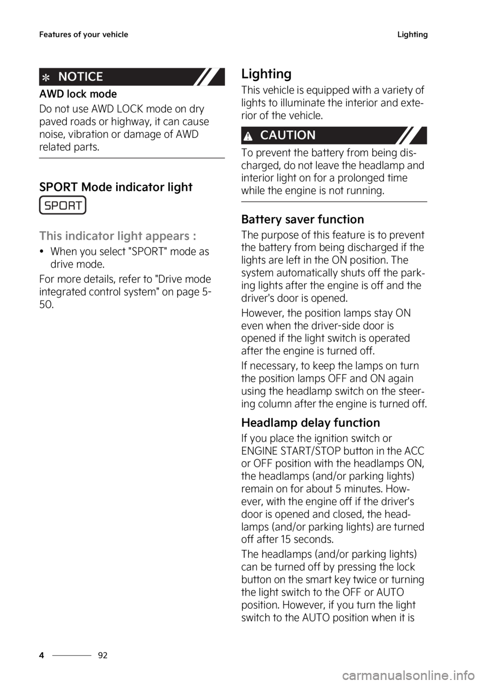 KIA SPORTAGE 2023  Owners Manual ��F�B�U�V�S�F�T��P�G��Z�P�V�S��W�F�I�J�D�M�F
��
�
�-�J�H�I�U�J�O�H
�/�0�5�*�$�&
�"�8�%��M�P�D�L��N�P�E�F
�%�P��O�P�U��V�T�F��"�8�%��-�0�$�,��N�P�E�F��P�O��E�S�Z�
�Q�B�W�F�E��S�P�B�E�