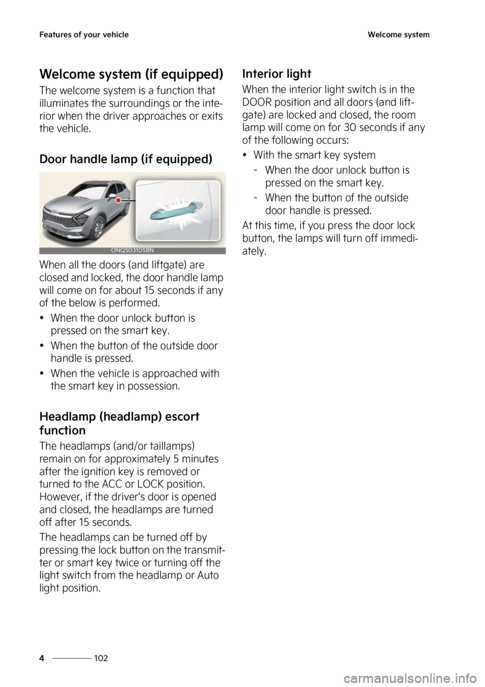 KIA SPORTAGE 2023  Owners Manual ��F�B�U�V�S�F�T��P�G��Z�P�V�S��W�F�I�J�D�M�F
���
�
�8�F�M�D�P�N�F��T�Z�T�U�F�N
�8�F�M�D�P�N�F��T�Z�T�U�F�N ��	�J�G��F�R�V�J�Q�Q�F�E�

�5�I�F��X�F�M�D�P�N�F��T�Z�T�U�F�N��J�T��B��G�V�O