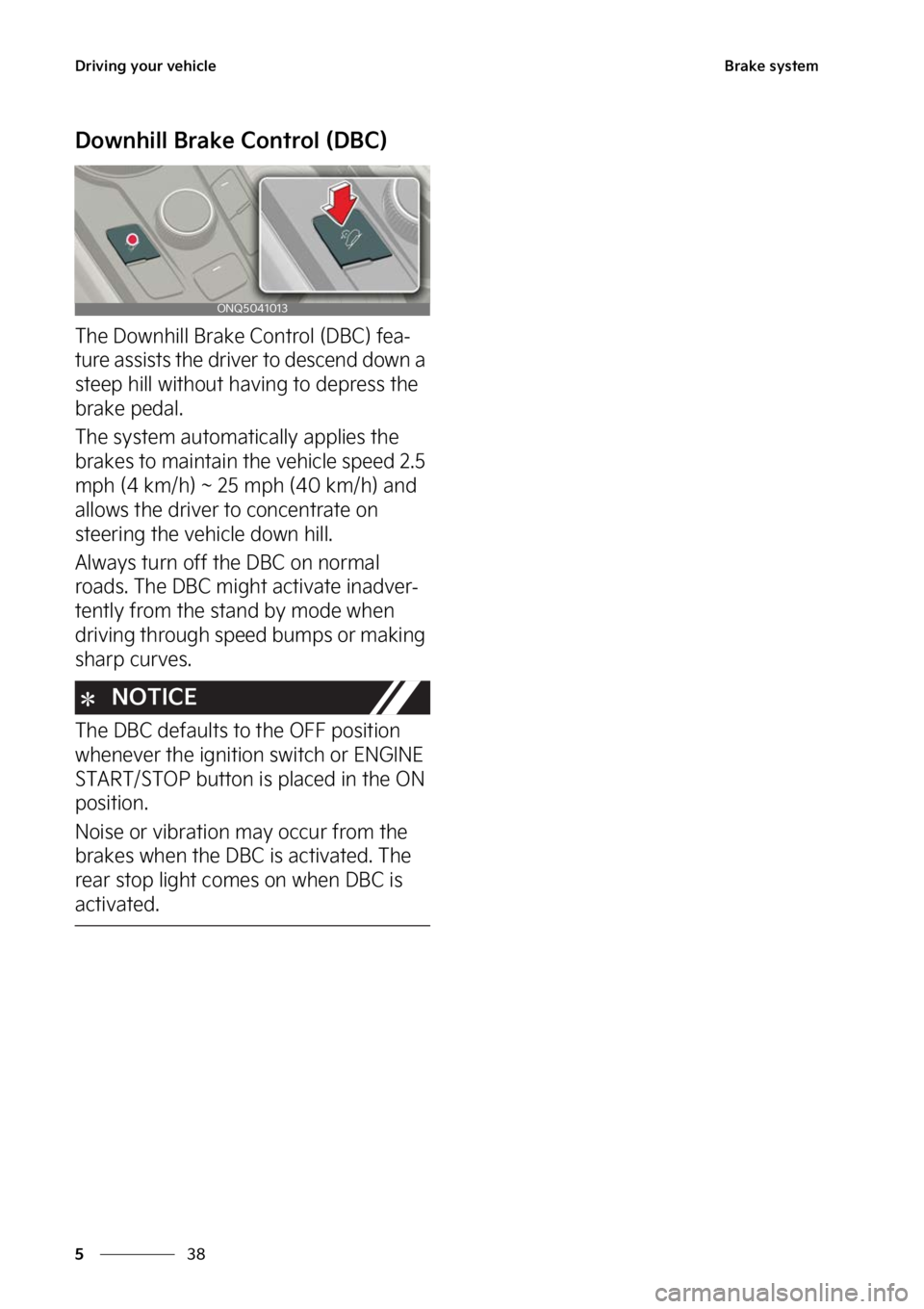 KIA SPORTAGE 2023  Owners Manual �%�S�J�W�J�O�H��Z�P�V�S��W�F�I�J�D�M�F
��
�
�#�S�B�L�F��T�Z�T�U�F�N
�%�P�X�O�I�J�M�M��#�S�B�L�F��$�P�O�U�S�P�M��	�%�#�$�

�5�I�F��%�P�X�O�I�J�M�M��#�S�B�L�F��$�P�O�U�S�P�M��	�%�#�$�
��G�
