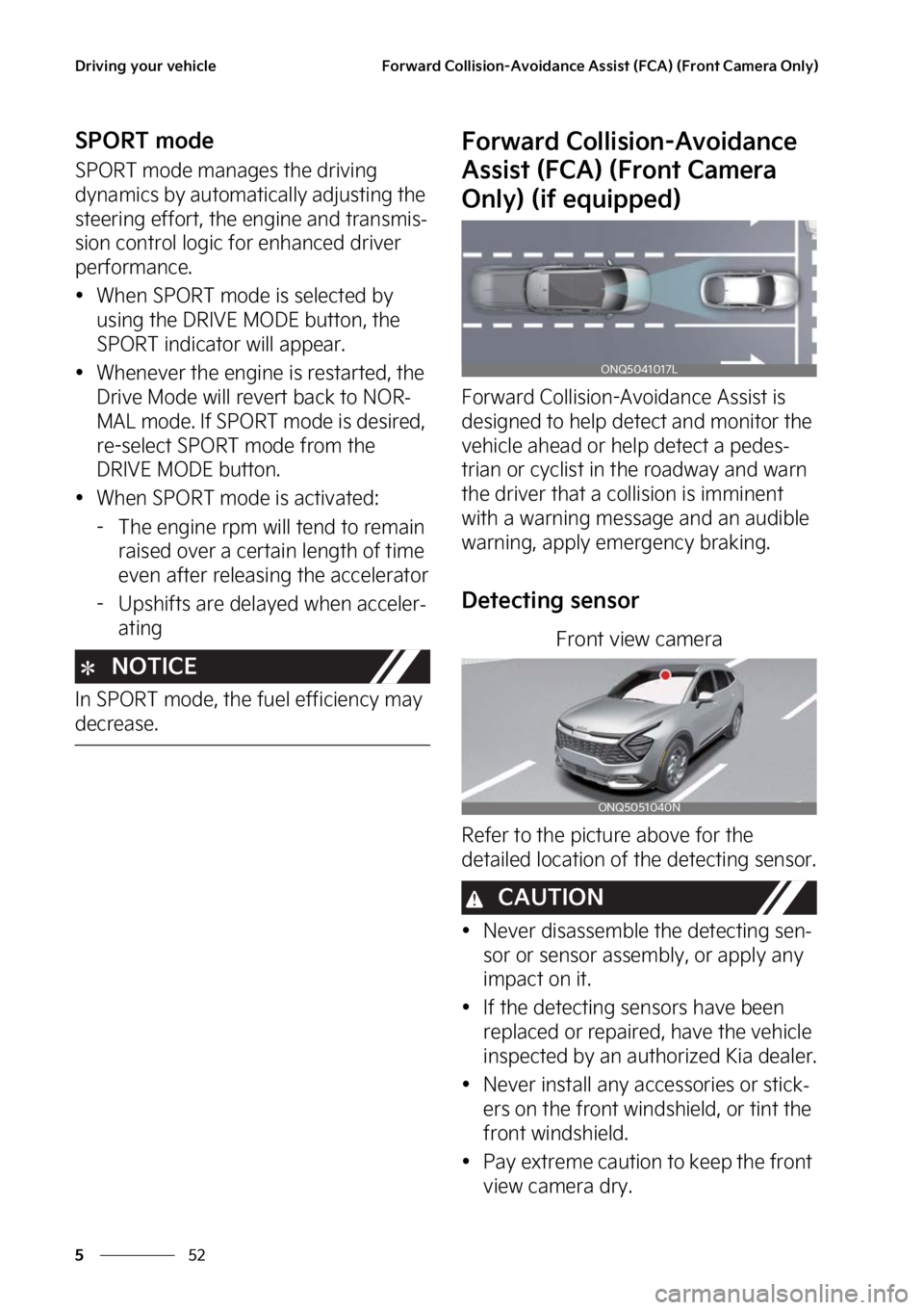 KIA SPORTAGE 2023  Owners Manual �%�S�J�W�J�O�H��Z�P�V�S��W�F�I�J�D�M�F
��
�
��P�S�X�B�S�E��$�P�M�M�J�T�J�P�O��"�W�P�J�E�B�O�D�F��"�T�T�J�T�U��	��$�"�
��	��S�P�O�U��$�B�N�F�S�B��0�O�M�Z�

�4�1�0�3�5��N�P�E�F
�4�1�0�3�