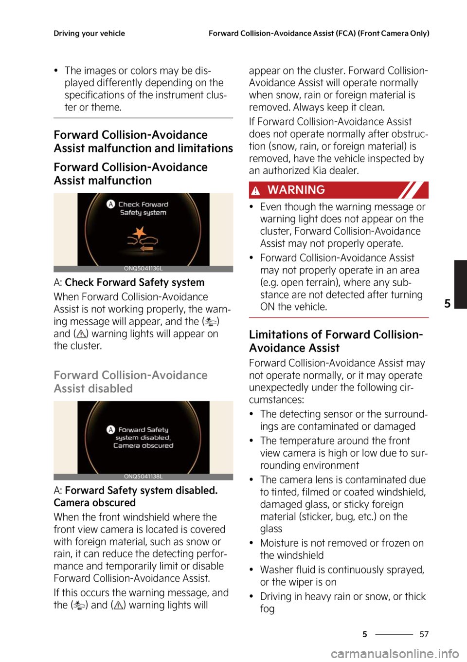 KIA SPORTAGE 2023  Owners Manual ��
�
�
�%�S�J�W�J�O�H��Z�P�V�S��W�F�I�J�D�M�F��P�S�X�B�S�E��$�P�M�M�J�T�J�P�O��"�W�P�J�E�B�O�D�F��"�T�T�J�T�U��	��$�"�
��	��S�P�O�U��$�B�N�F�S�B��0�O�M�Z�


