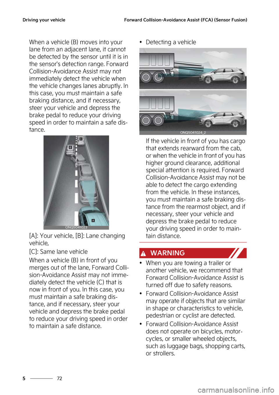 KIA SPORTAGE 2023  Owners Manual �%�S�J�W�J�O�H��Z�P�V�S��W�F�I�J�D�M�F
��
�
��P�S�X�B�S�E��$�P�M�M�J�T�J�P�O��"�W�P�J�E�B�O�D�F��"�T�T�J�T�U��	��$�"�
��	�4�F�O�T�P�S���V�T�J�P�O�

�8�I�F�O��B��W�F�I�J�D�M�F��	�#�
�