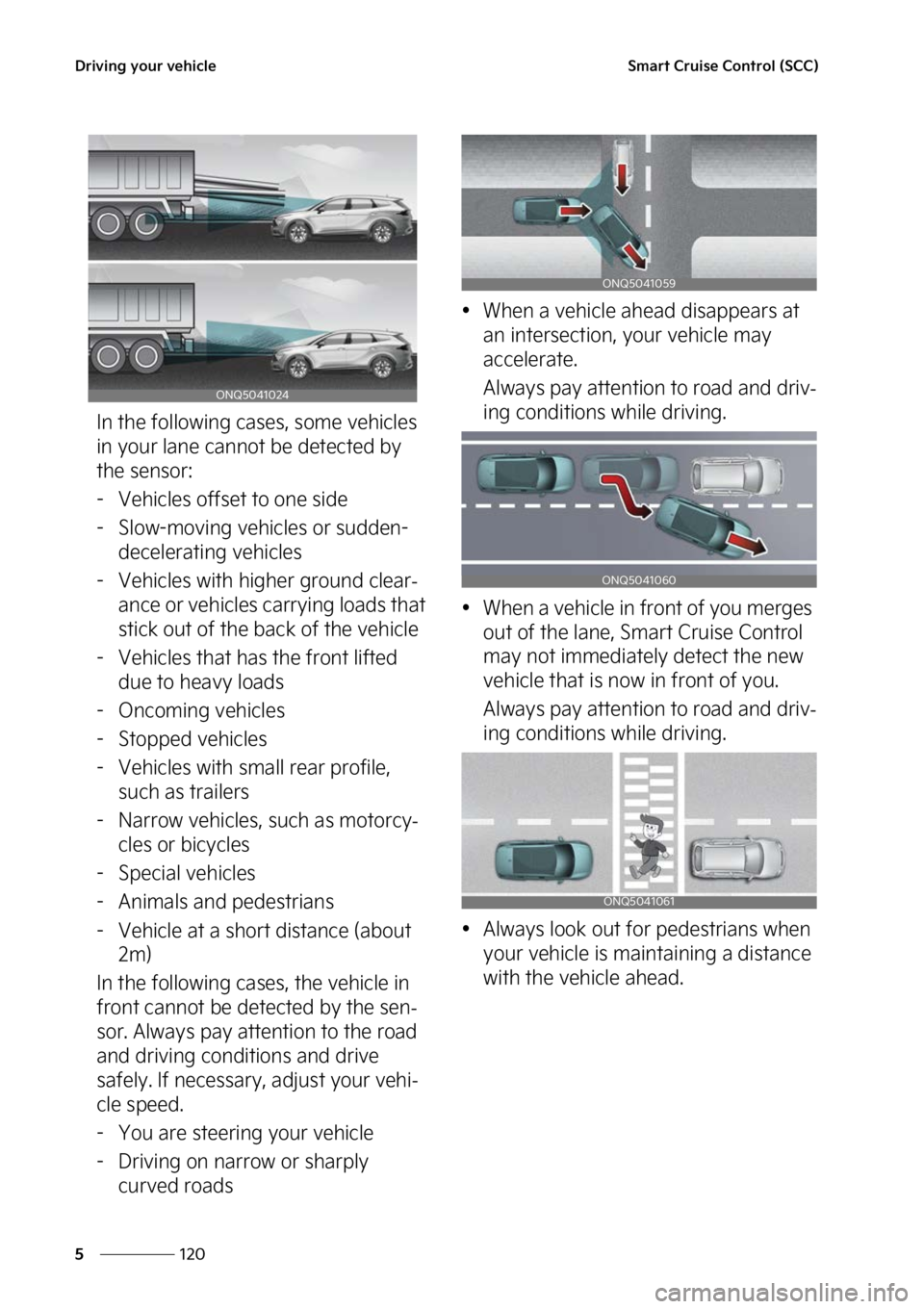 KIA SPORTAGE 2023  Owners Manual �%�S�J�W�J�O�H��Z�P�V�S��W�F�I�J�D�M�F
���
�
�4�N�B�S�U��$�S�V�J�T�F��$�P�O�U�S�P�M��	�4�$�$�

�*�O��U�I�F��G�P�M�M�P�X�J�O�H��D�B�T�F�T�
��T�P�N�F��W�F�I�J�D�M�F�T�
�J�O��Z�P�V�S��M�