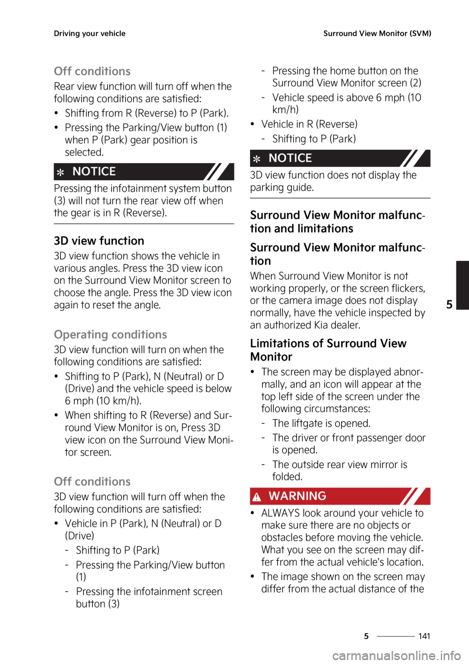 KIA SPORTAGE 2023  Owners Manual ���
�
�
�%�S�J�W�J�O�H��Z�P�V�S��W�F�I�J�D�M�F�4�V�S�S�P�V�O�E��7�J�F�X��.�P�O�J�U�P�S��	�4�7�.�

�0�G�G��D�P�O�E�J�U�J�P�O�T
�3�F�B�S��W�J�F�X��G�V�O�D�U�J�P�O��X�J�M�M��U�V�S�O��P�G�