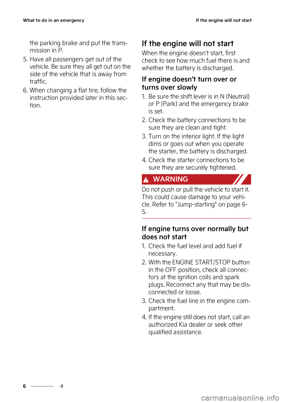 KIA SPORTAGE 2023  Owners Manual �8�I�B�U��U�P��E�P��J�O��B�O��F�N�F�S�H�F�O�D�Z
�
�
�*�G��U�I�F��F�O�H�J�O�F��X�J�M�M��O�P�U��T�U�B�S�U
�U�I�F��Q�B�S�L�J�O�H��C�S�B�L�F��B�O�E��Q�V�U��U�I�F��U�S�B�O�T-
�N�J�T�T�J�P