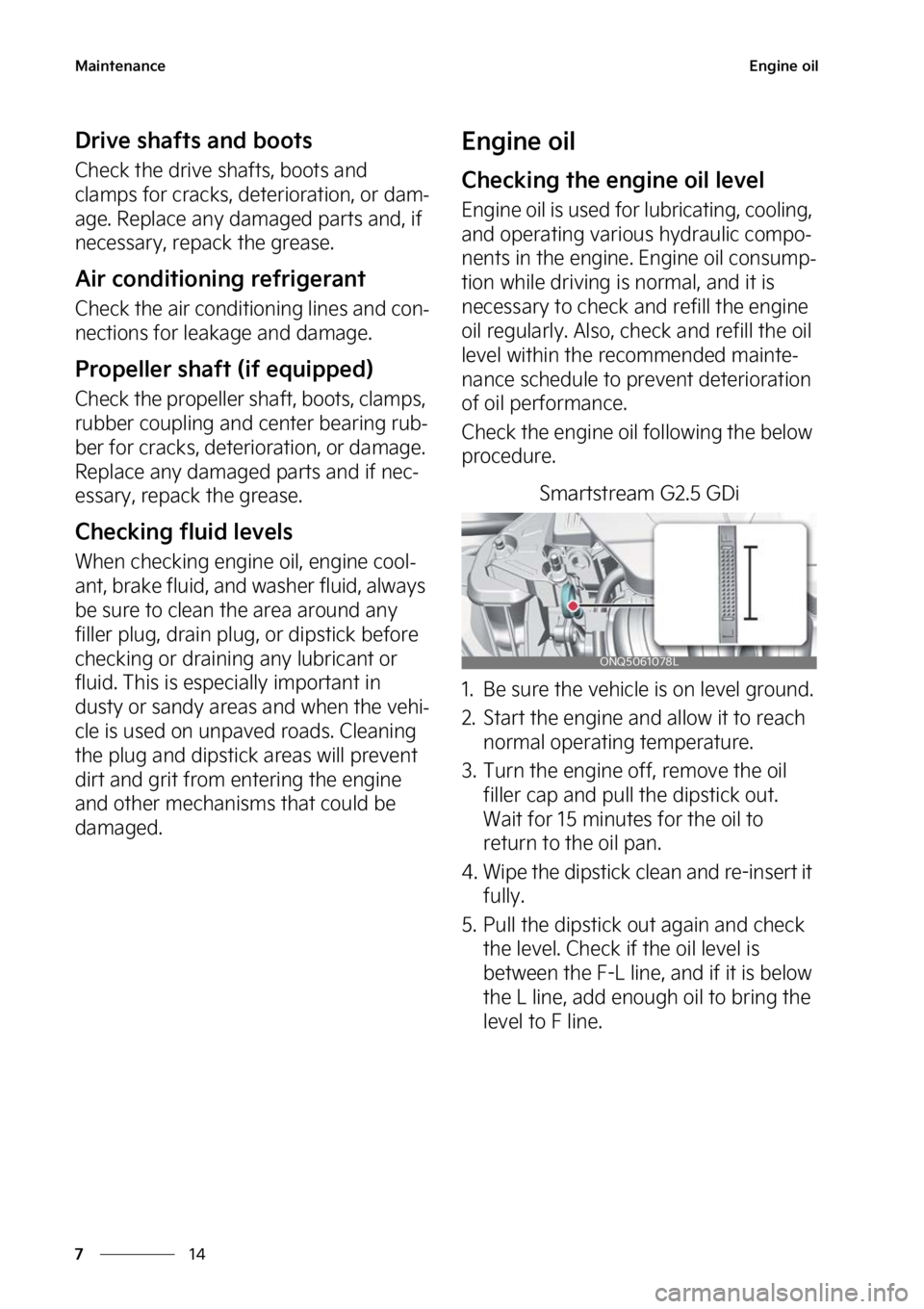 KIA SPORTAGE 2023  Owners Manual �.�B�J�O�U�F�O�B�O�D�F
��
�
�&�O�H�J�O�F��P�J�M
�%�S�J�W�F��T�I�B�G�U�T��B�O�E��C�P�P�U�T
�$�I�F�D�L��U�I�F��E�S�J�W�F��T�I�B�G�U�T�
��C�P�P�U�T��B�O�E�
�D�M�B�N�Q�T��G�P�S��D�S�B�D�L�T