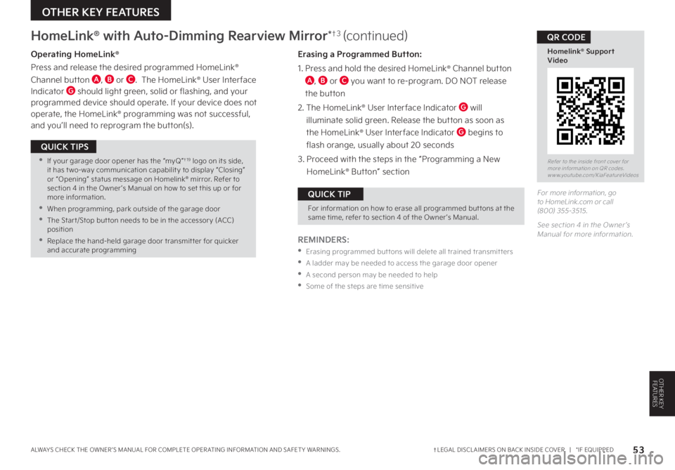 KIA SPORTAGE 2023  Features and Functions Guide 53†LEGAL DISCL AIMERS ON BACK INSIDE COVER   |   *IF EQUIPPEDALWAYS CHECK THE OWNER ’S MANUAL FOR COMPLETE OPER ATING INFORMATION AND SAFET Y WARNINGS  
OTHER KEY FEATURES
OTHER KEY FEATURES
HomeL