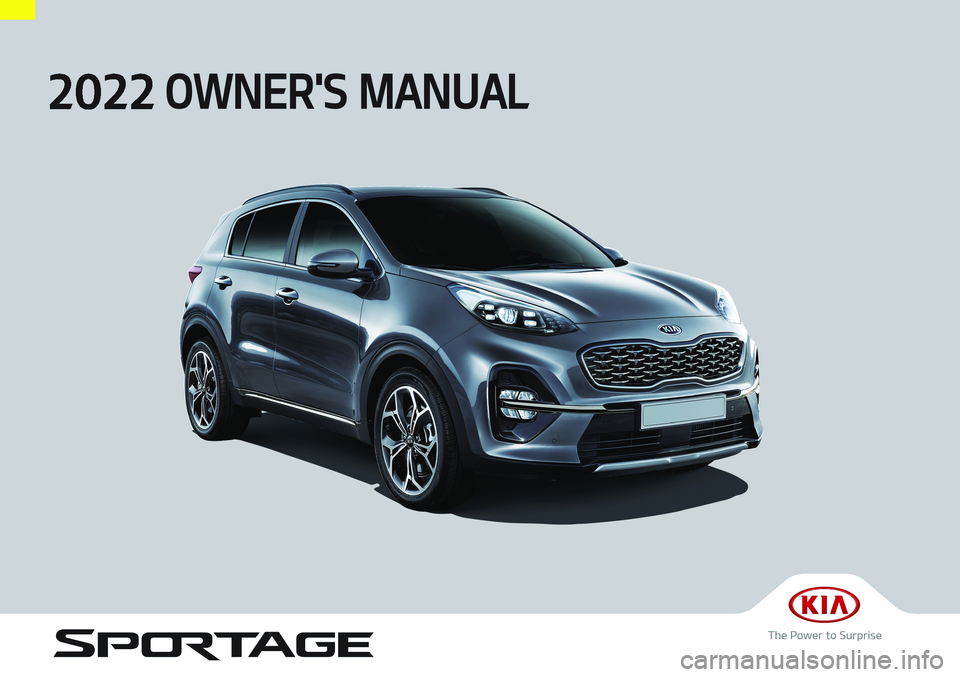 KIA SPORTAGE 2022  Owners Manual 
2
0 2 2 