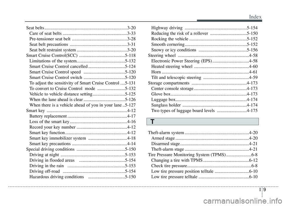 KIA SPORTAGE 2022  Owners Manual I9
Index
Seat belts ........................................................................\
3-20Care of seat belts ........................................................3-33
Pre-tensioner seat bel